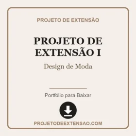 Projeto de Extensão I Design de Moda