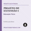 Projeto de Extensão I de Educação Física pronto para download