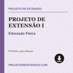 Projeto de Extensão I de Educação Física pronto para download