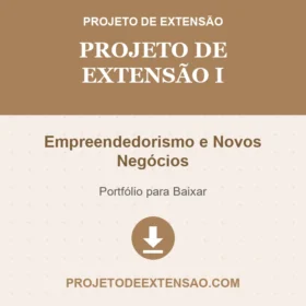 PROJETO DE EXTENSÃO I - EMPREENDEDORISMO E NOVOS NEGÓCIOS
