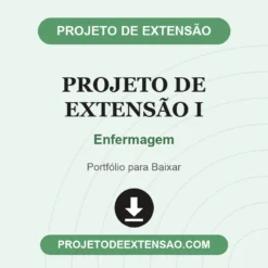 Projeto de Extensão I de Enfermagem pronto para download