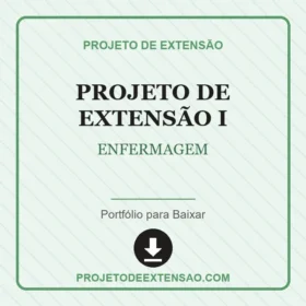 Projeto de Extensão I ENFERMAGEM