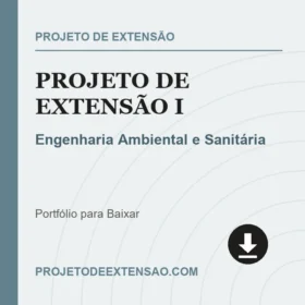 PROJETO DE EXTENSÃO I - ENGENHARIA AMBIENTAL E SANITÁRIA
