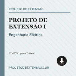Projeto de Extensão I de Engenharia Elétrica pronto para download