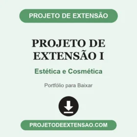 Projeto de Extensão I Estética e Cosmética