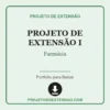 Projeto de Extensão I de Farmácia pronto para download