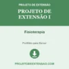 Projeto de Extensão I de Fisioterapia pronto para download