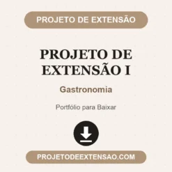 Projeto de Extensão I de Gastronomia pronto para download