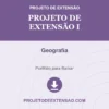Projeto de Extensão I de Geografia pronto para download