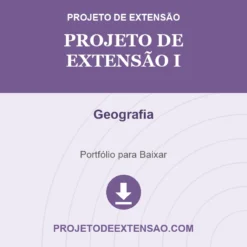 Projeto de Extensão I de Geografia pronto para download