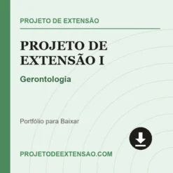 Projeto de Extensão I de Gerontologia pronto para download