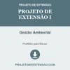 Projeto de Extensão I de Gestão Ambiental pronto para download
