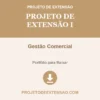 Projeto de Extensão I de Gestão Comercial pronto para download