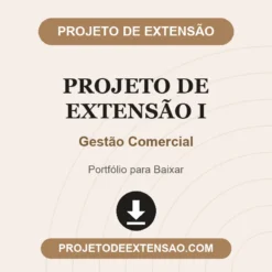 Projeto de Extensão I de Gestão Comercial pronto para download