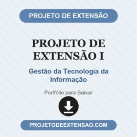 Projeto de Extensão I Gestão da Tecnologia da Informação