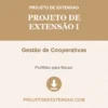 Projeto de Extensão I de Gestão de Cooperativas pronto para download