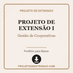 Projeto de Extensão I de Gestão de Cooperativas pronto para download