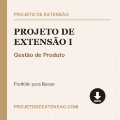 Projeto de Extensão I de Gestão de Produto pronto para download