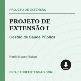 PROJETO DE EXTENSÃO I - GESTÃO DE SAÚDE PÚBLICA