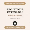 Projeto de Extensão I de Gestão de Turismo pronto para download