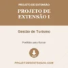 Projeto de Extensão I de Gestão de Turismo pronto para download