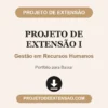 Projeto de Extensão I de Gestão em Recursos Humanos pronto para download