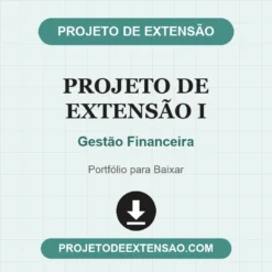 Projeto de Extensão I de Gestão Financeira pronto para download