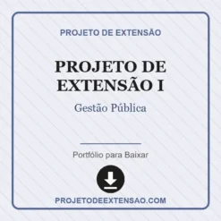 Projeto de Extensão I de Gestão Pública pronto para download
