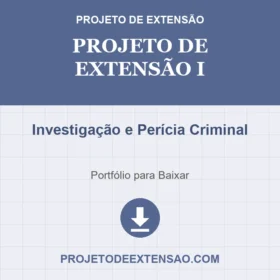 Projeto de extensão I Investigação e Perícia Criminal