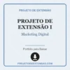 Projeto de Extensão I de Marketing Digital pronto para download