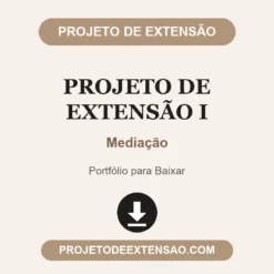 Projeto de Extensão I de Mediação pronto para download
