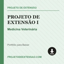 Projeto de Extensão I de Medicina Veterinária pronto para download