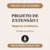 Projeto de Extensão I de Negócios Imobiliários pronto para download