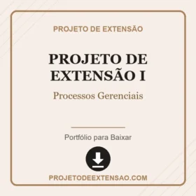 Projeto de Extensão I Processos Gerenciais