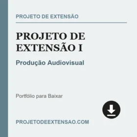 Projeto de Extensão I Produção Audiovisual