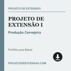 Projeto de Extensão I de Produção Cervejeira pronto para download