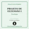 Projeto de Extensão I de Psicologia pronto para download