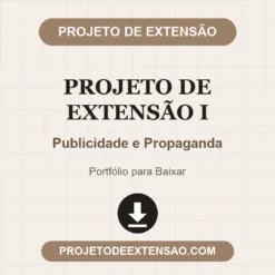 Projeto de Extensão I de Publicidade e Propaganda pronto para download