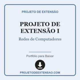 PROJETO DE EXTENSÃO I - REDES DE COMPUTADORES
