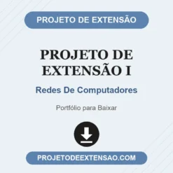 Projeto de Extensão I de Redes De Computadores pronto para download