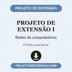 Projeto de Extensão I de Redes de computadores pronto para download