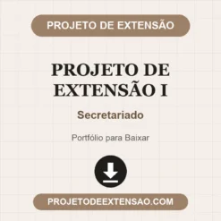 Projeto de Extensão I de Secretariado pronto para download