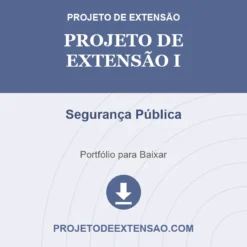 Projeto de Extensão I de Segurança Pública pronto para download