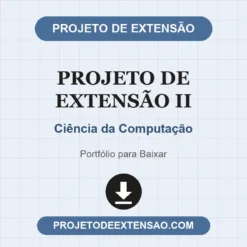 Projeto de Extensão II de Ciência da Computação pronto para download