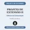 Projeto de Extensão II de Ciência da Computação pronto para download