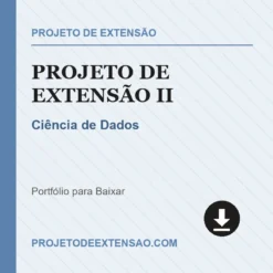 Projeto de Extensão II de Ciência de Dados pronto para download