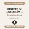 Projeto de Extensão II de Ciências Econômicas pronto para download