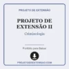 Projeto de Extensão II de Criminologia pronto para download