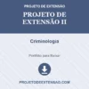 Projeto de Extensão II de Criminologia pronto para download