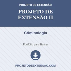 Projeto de Extensão II de Criminologia pronto para download